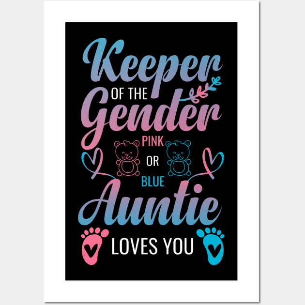 Keeper Of The Gender Auntie Loves You Aunt Baby Wall Art by greatnessprint